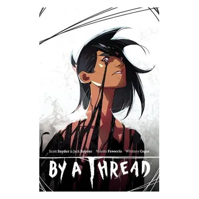 By a Thread - Snyder, Scott a Favoccia, Valeria a Snyder, Jack