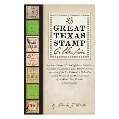 Great Texas Stamp Collection - Deaton, Charles W.