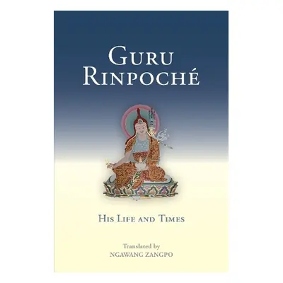 Guru Rinpoche - Zangpo, Ngawang