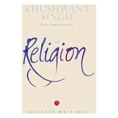 On Religion - Singh, Khushwant