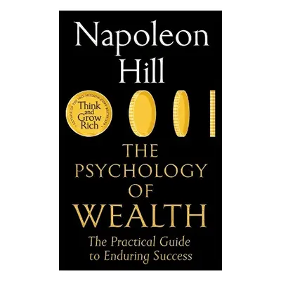 Psychology of Wealth - Hill, Napoleon