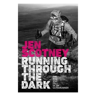 Running Through the Dark - Scotney, Jen