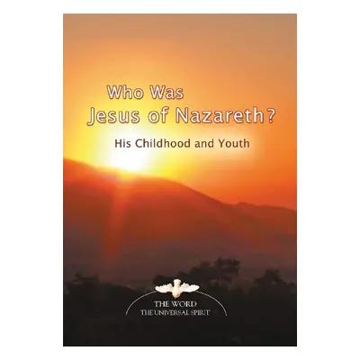 Who Was Jesus of Nazareth? - Gabriele Publishing, House