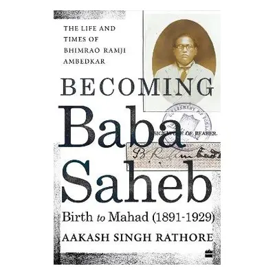 Becoming Babasaheb - Singh-Rathore, Aakash