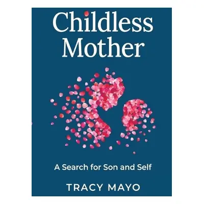 Childless Mother - Mayo, Tracy