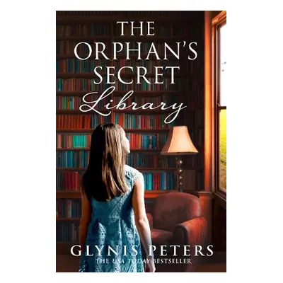 Orphan’s Secret Library - Peters, Glynis