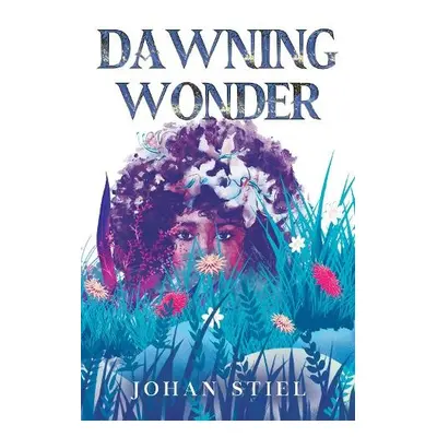 Dawning Wonder - Stiel, Johan