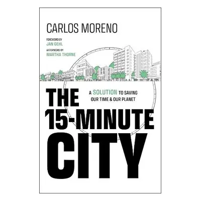 15-Minute City - Moreno, Carlos