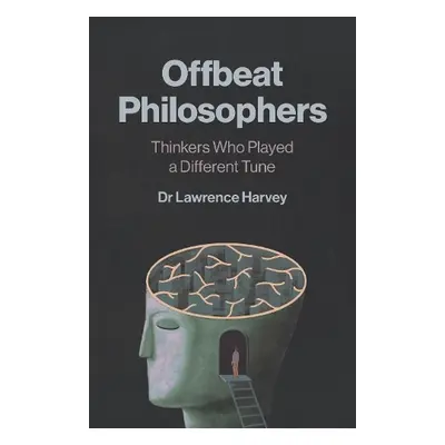 Offbeat Philosophers - Harvey, Dr. Lawrence