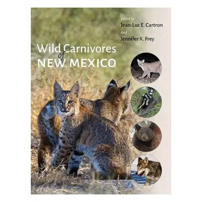 Wild Carnivores of New Mexico