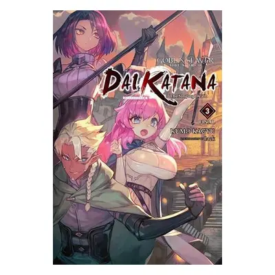 Goblin Slayer Side Story II: Dai Katana, Vol. 3 (light novel) - Kagyu, Kumo