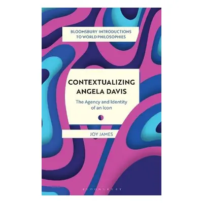 Contextualizing Angela Davis - James, Joy (Williams College, USA)