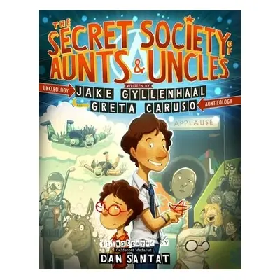 Secret Society of Aunts a Uncles - Gyllenhaal, Jake a Caruso, Greta