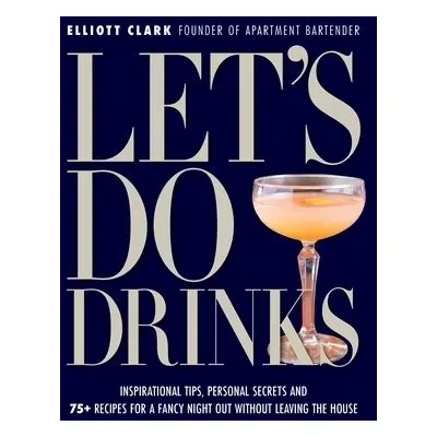 Let's Do Drinks - Clark, Elliott