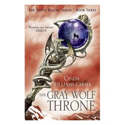 Gray Wolf Throne - Chima, Cinda Williams