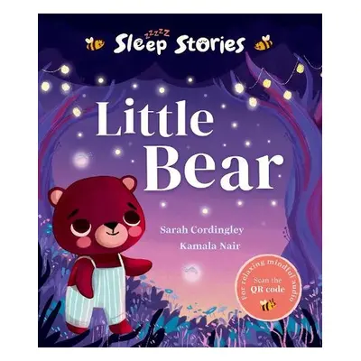 Sleep Stories: Little Bear - Cordingley, Sarah