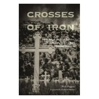 Crosses of Iron - Pappas, Nick a Melzer, Richard