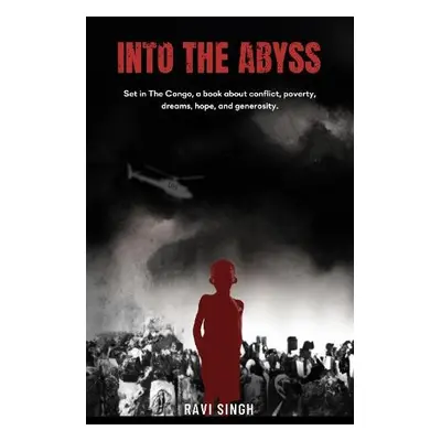 Into the Abyss - Singh, Ravi