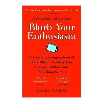 Blurb Your Enthusiasm - Willder, Louise