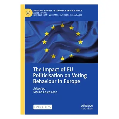 Impact of EU Politicisation on Voting Behaviour in Europe