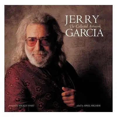 Jerry Garcia: The Collected Artwork - Insight Editions