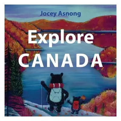 Explore Canada - Asnong, Jocey