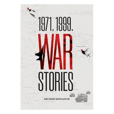 1971. 1999. War Stories - Sathe, Nitin