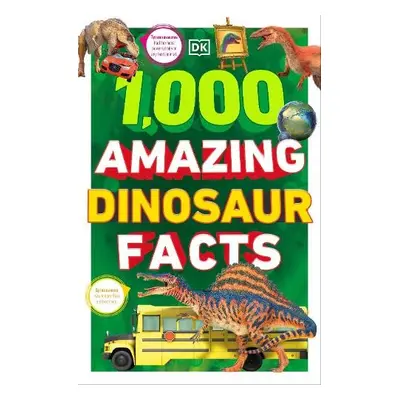 1,000 Amazing Dinosaur Facts - DK