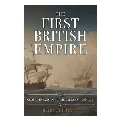 First British Empire - Oliphant, John