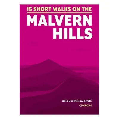 Short Walks on the Malvern Hills - Goodfellow-Smith, Julia