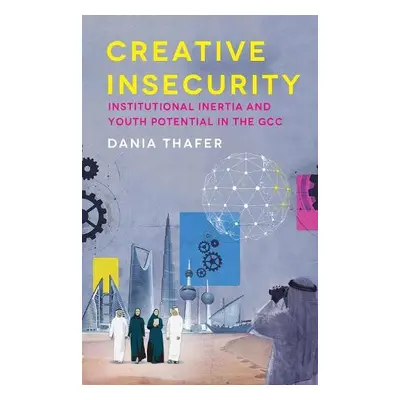 Creative Insecurity - Thafer, Dania