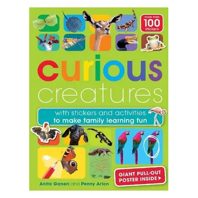 Curious Creatures - Ganeri, Anita a Arlon, Penny