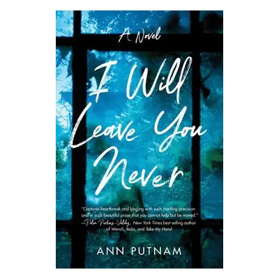 I Will Leave You Never - Putnam, Ann