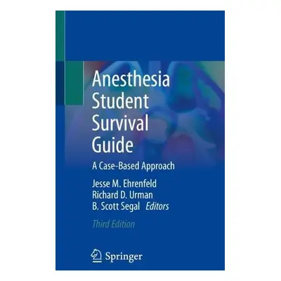 Anesthesia Student Survival Guide