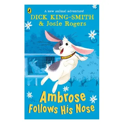 Ambrose Follows His Nose - King-Smith, Dick a Rogers, Josie