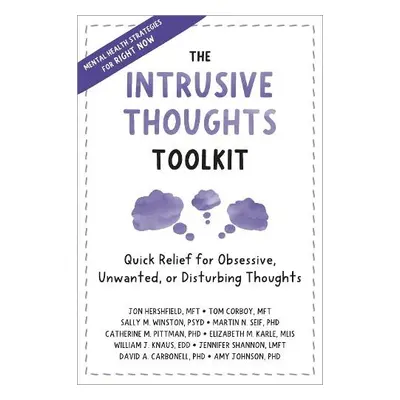 Intrusive Thoughts Toolkit - Hershfield, Jon a Corboy, Tom a Winston, Sally M. a Seif, Martin N.