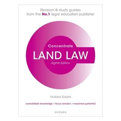 Land Law Concentrate - Sayles, Victoria (Visiting Lecturer, BPP and University of Law)