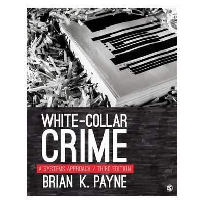 White-Collar Crime - Payne, Brian K.