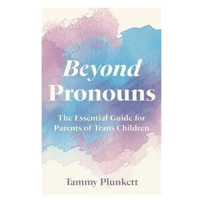 Beyond Pronouns - Plunkett, Tammy