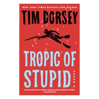 Tropic of Stupid - Dorsey, Tim