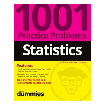 Statistics: 1001 Practice Problems For Dummies (+ Free Online Practice) - The Experts at Dummies