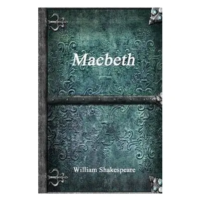 Macbeth - Shakespeare, William