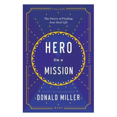 Hero on a Mission - Miller, Donald