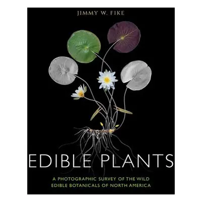 Edible Plants - Fike, Jimmy