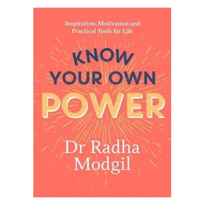 Know Your Own Power - Modgil, Dr Radha