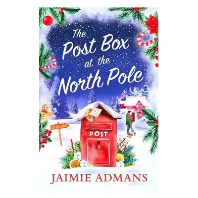 Post Box at the North Pole - Admans, Jaimie