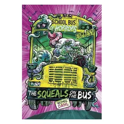 Squeals on the Bus - Express Edition - Dahl, Michael (Author)