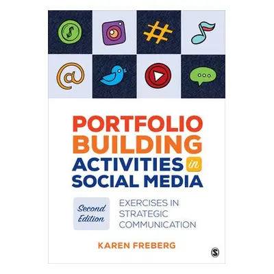 Portfolio Building Activities in Social Media - Freberg, Karen