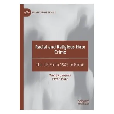 Racial and Religious Hate Crime - Laverick, Wendy a Joyce, Peter