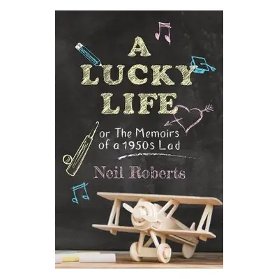 Lucky Life - Roberts, Neil